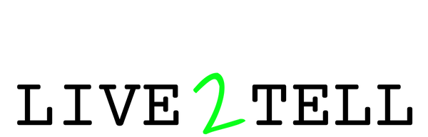 LIVE 2 TELL 